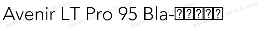Avenir LT Pro 95 Bla字体转换